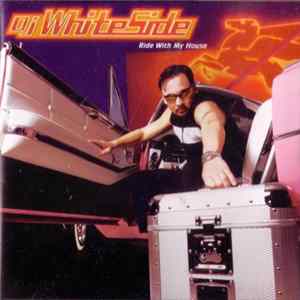 DJ Whiteside - Ride With My House FLAC