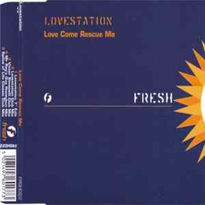 Lovestation - Love Come Rescue Me FLAC