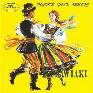 Various - Polish Folk Music - Kujawiaki FLAC
