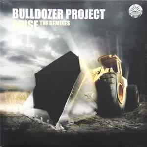 Bulldozer Project - Arise (The Remixes) FLAC