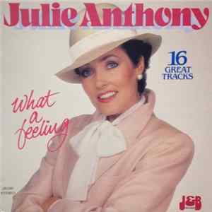 Julie Anthony - What A Feeling FLAC