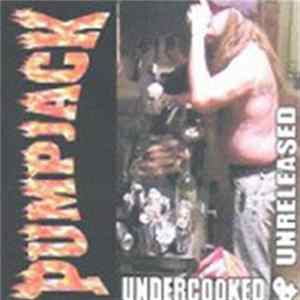 Pumpjack - Undercooked And Unreleased FLAC
