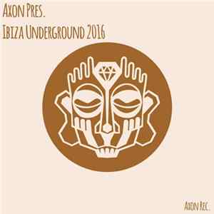 Various - Ibiza Underground 2016 FLAC
