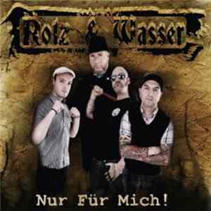 Rotz & Wasser - Nur Für Mich! FLAC