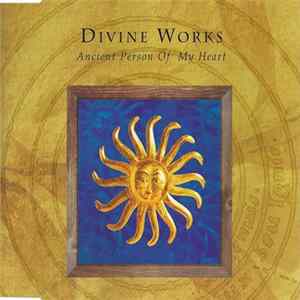 Divine Works - Ancient Person Of My Heart FLAC