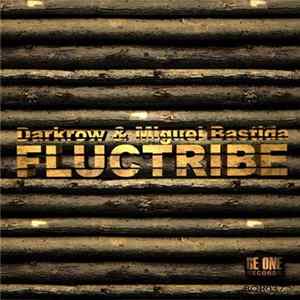 Darkrow & Miguel Bastida - Fluctribe FLAC