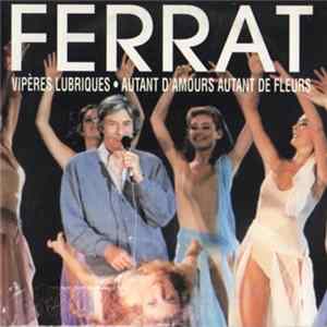 Jean Ferrat - Vipères Lubriques / Autant D'Amours Autant De Fleurs FLAC