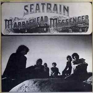 Seatrain - The Marblehead Messenger FLAC