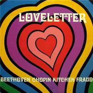 Loveletter - Beethoven Chopin Kitchen Fraud FLAC