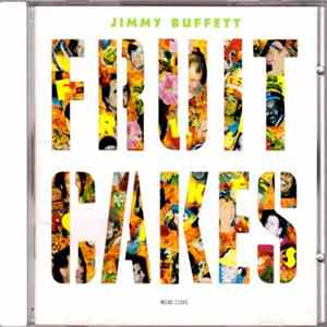 Jimmy Buffett - Fruitcakes FLAC