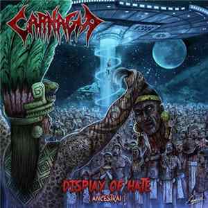 Carnagia - Display of Hate (Ancestral) FLAC