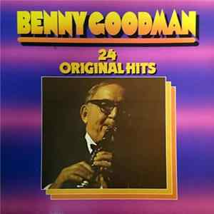 Benny Goodman - 24 Original Hits FLAC