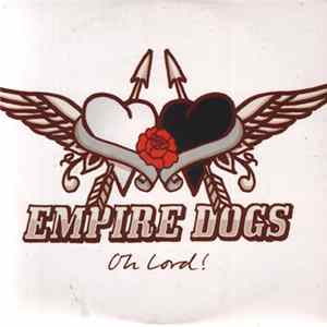 Empire Dogs - Oh Lord! FLAC