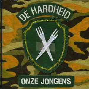 De Hardheid - Onze Jongens FLAC