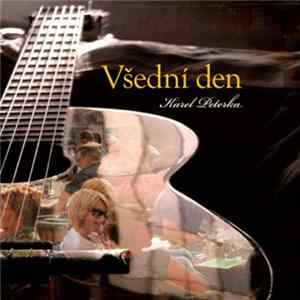 Karel Peterka - Všední Den FLAC