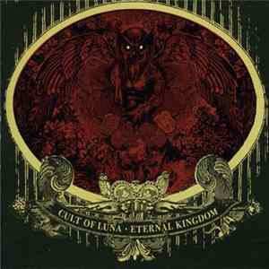 Cult Of Luna - Eternal Kingdom FLAC