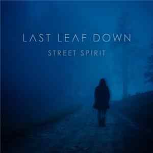 Last Leaf Down - Street Spirit FLAC