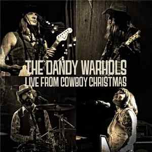 The Dandy Warhols - Live From Cowboy Christmas FLAC