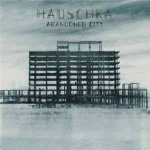 Hauschka - Abandoned City FLAC