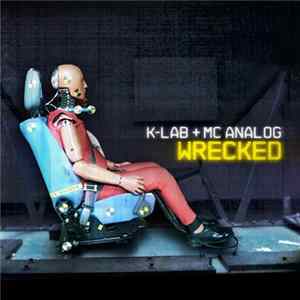K-Lab Feat MC Analog - Wrecked FLAC