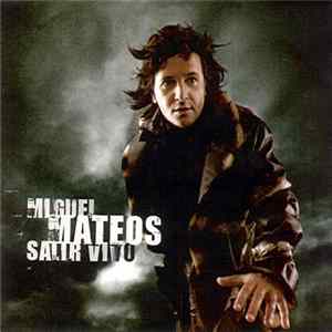 Miguel Mateos - Salir Vivo FLAC