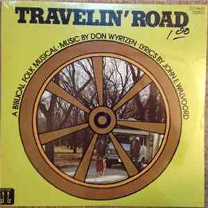 Don Wyrtzen, John E. Walvoord - Travelin' Road FLAC