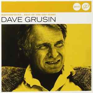 Dave Grusin - Masterpieces - Best Of The GRP Years FLAC