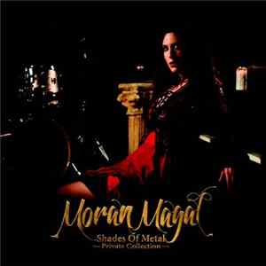 Moran Magal - Shades of Metal - Private collection FLAC