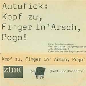 Autofick - Kopf Zu, Finger In' Arsch, Pogo! FLAC
