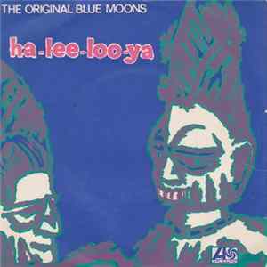 The Blue Moons - Ha-Lee-Loo-Ya / Mary Mary FLAC