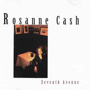 Rosanne Cash - Seventh Avenue FLAC