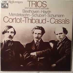 Alfred Cortot, Jacques Thibaud, Pablo Casals, Ludwig van Beethoven, Joseph Haydn, Felix Mendelssohn-Bartholdy, Franz Schubert, Robert Schumann - Trios Pour Piano, Violon Et Violoncelle FLAC