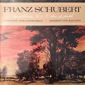Franz Schubert, Berliner Philharmoniker, Herbert von Karajan - Symphonie Nr. 9 C-Dur 944 Op. Posth. FLAC