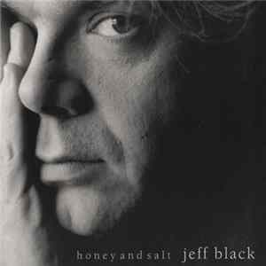 Jeff Black - Honey And Salt FLAC
