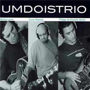 Um Dois Trio - Um Dois Trio FLAC
