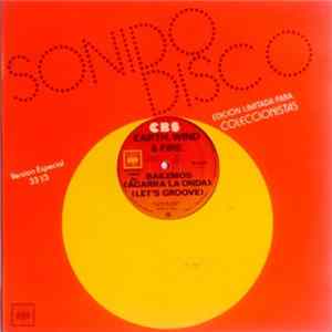Earth, Wind & Fire - Bailemos (Agarra La Onda) = Let's Groove FLAC