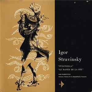Igor Stravinsky, Orchestre National de la Radiodiffusion France, Igor Markevitch - Pulcinella / Le Baiser De La Fée FLAC