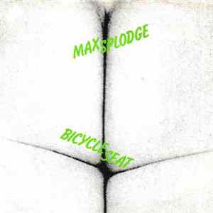 Max Splodge - Bicycle Seat / Bicycle Seat (Dub) FLAC