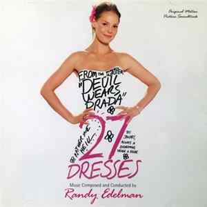 Randy Edelman - 27 Dresses (Original Motion Picture Soundtrack) FLAC
