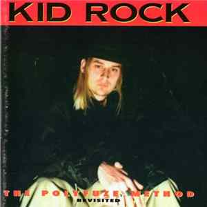 Kid Rock - The Polyfuze Method Revisited FLAC