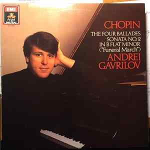 Chopin - Andrei Gavrilov - The Four Ballades Sonata No. 2 in B Flat Minor ("Funeral March") FLAC