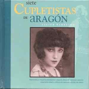 La Preciosilla / Paquita Escribano / Matilde Aragón / Raquel Meller / Mercedes Serós / Elvira De Amaya / Ofelia De Aragón - Siete Cupletistas De Aragón FLAC
