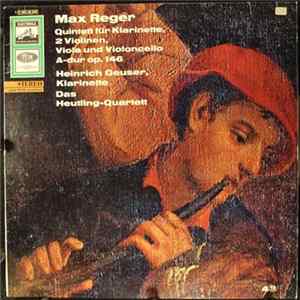 Max Reger / Heinrich Geuser, Das Heutling Quartett - Quintett Für Klarinette, 2 Violinen, Viola Und Violoncello A-Dur Op. 146 FLAC