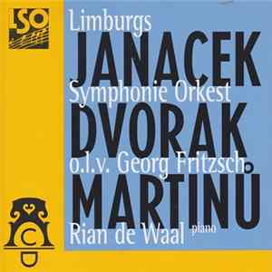 Limburgs Symfonie Orkest, Georg Fritzsch, Rian De Waal - Janacek, Dvorak, Martinu FLAC