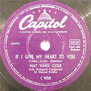 Nat "King" Cole - If I Give My Heart To You / Hold My Hand FLAC