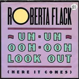 Roberta Flack - Uh-Uh Ooh-Ooh Look Out (Here It Comes) FLAC