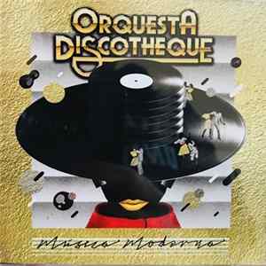 Orquesta Discotheque - Musica Moderna FLAC