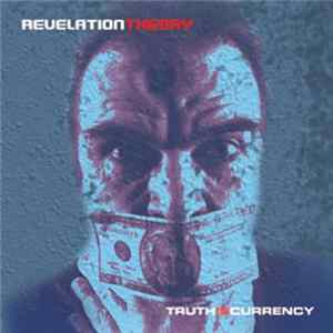 Revelation Theory - Truth Is Currency FLAC