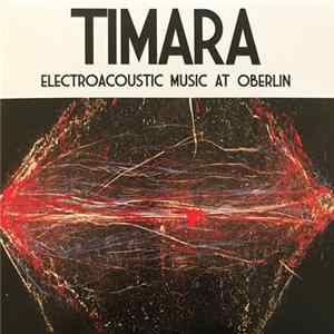 Various - Timara: Electroacoustic Music At Oberlin FLAC
