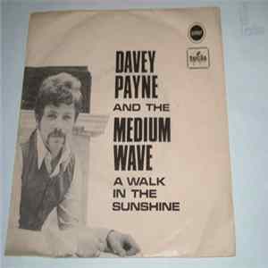 Davey Payne And The Medium Wave - A Walk In The Sunshine FLAC